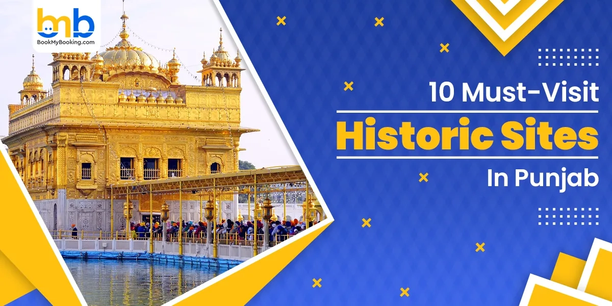 Top Historic Places To Visit In Punjab | Heritage & Culture Guide