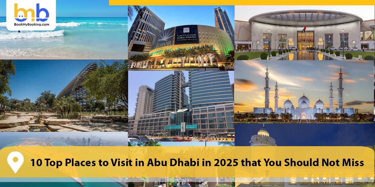 10 Top Places to Visit in Abu Dhabi in 2025 that You Should Not Miss
