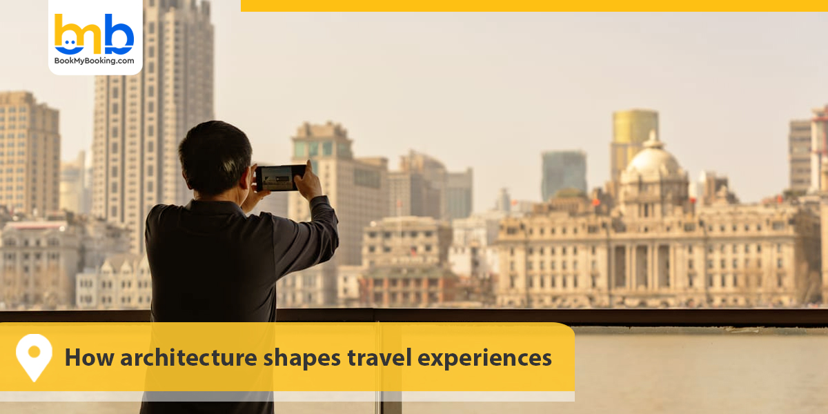 How architecture shapes travel experiences