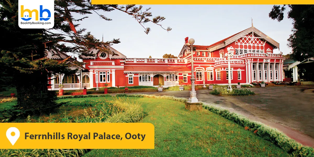 Ferrnhills Royal Palace, Ooty