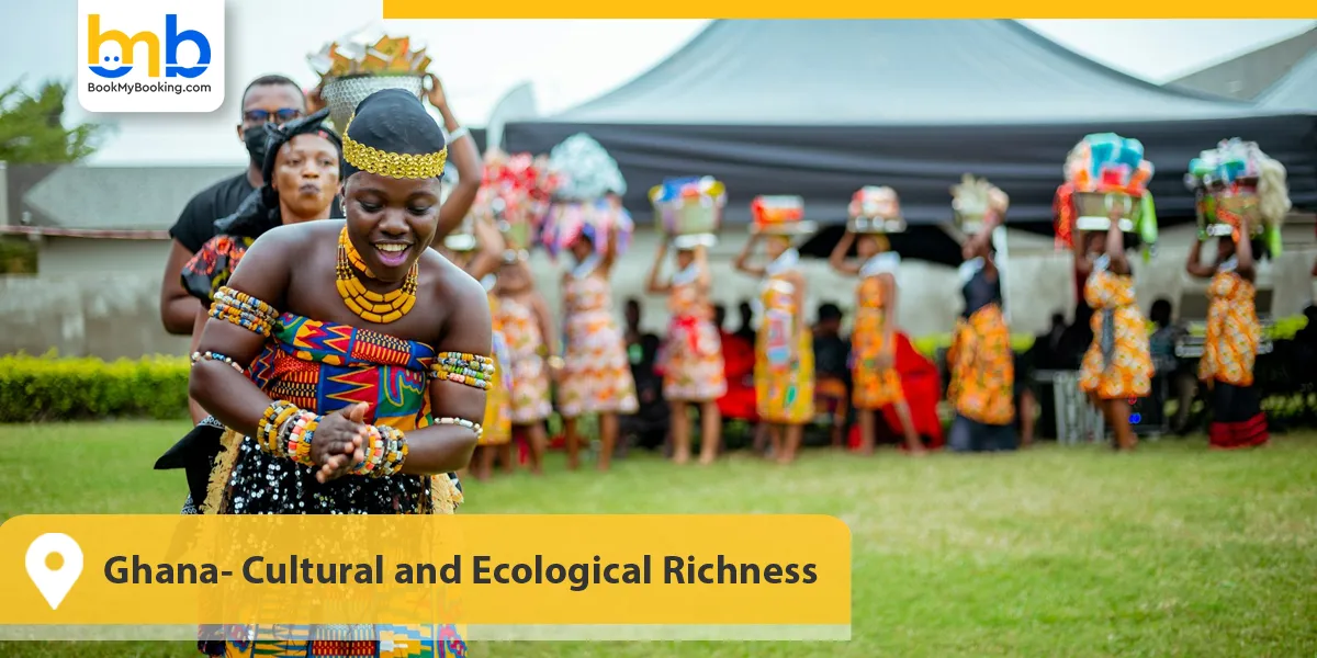 Ghana- Cultural and Ecological Richness