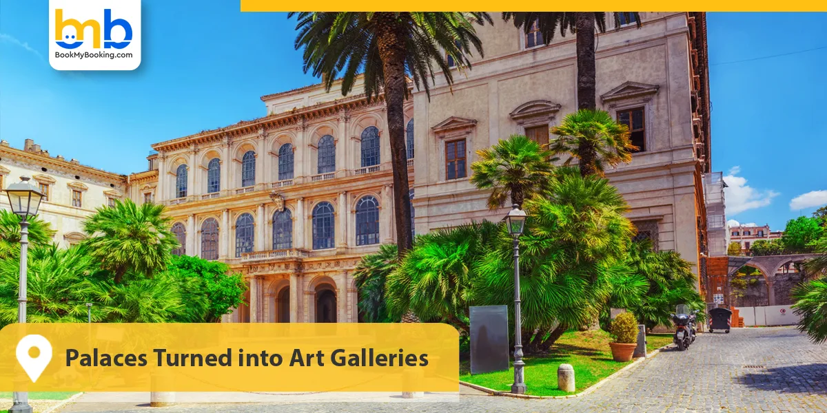 Palaces Turned into Art Galleries