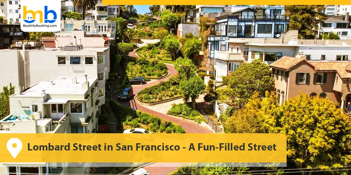 Lombard Street in San Francisco- A Fun-Filled Street
