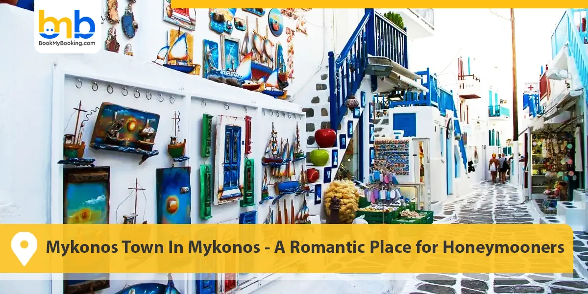 Mykonos Town In Mykonos- A Romantic Place for Honeymooners