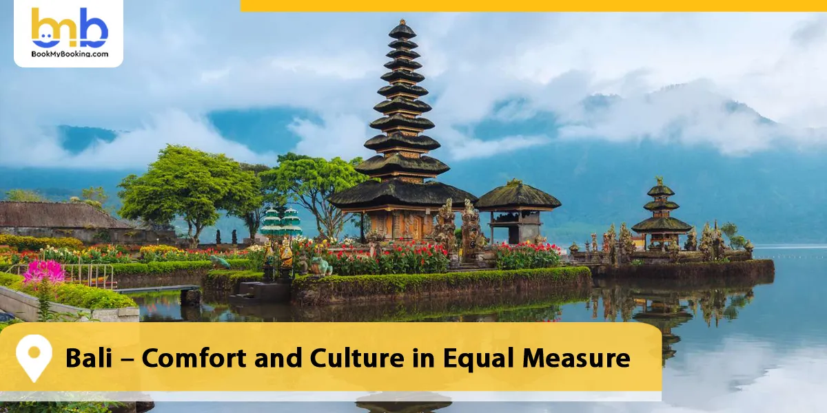 Bali – Comfort and Culture in Equal Measure