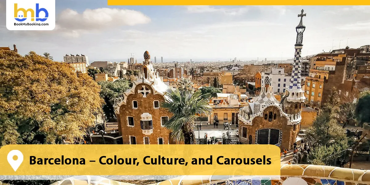 Barcelona – Colour, Culture, and Carousels
