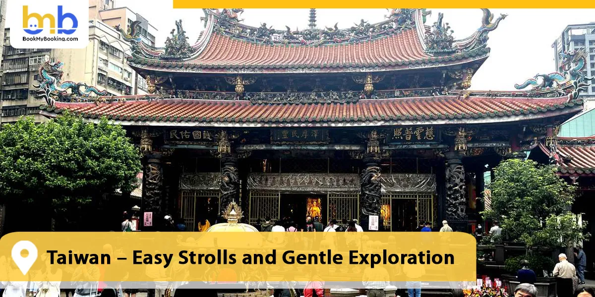 Taiwan – Easy Strolls and Gentle Exploration