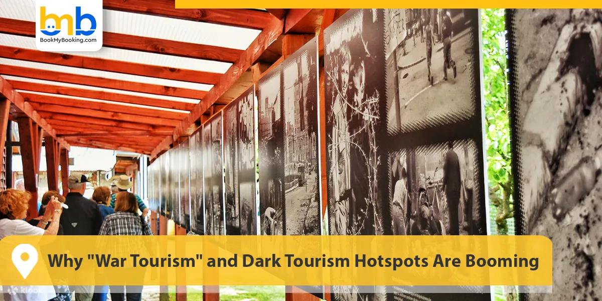 Why "War Tourism" and Dark Tourism Hotspots