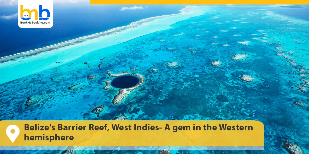 Belize's Barrier Reef, West Indies- A gem in the Western hemisphere